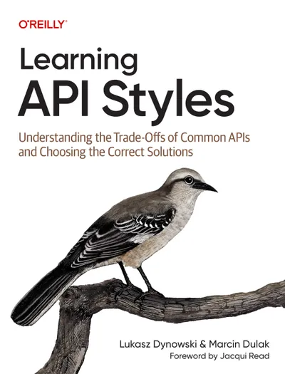 Learning API Styles: Understanding the Trade-Offs of Common APIs and Choosing the Correct Solutions