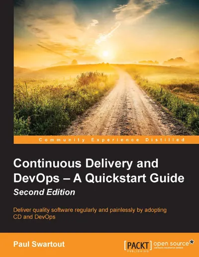Continuous Delivery and DevOps – A Quickstart Guide Second Edition