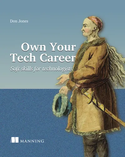 Own Your Tech Career: Soft Skills for Technologists
