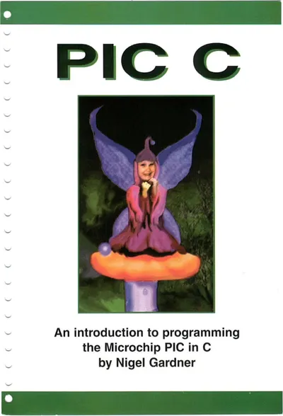 Gardner N. - PICmicro MCU C. An introduction to Programming the Microchip PIC in CCS - 2002 (scan)