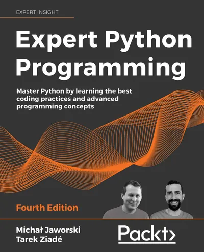Expert Python Programming, Fourth Edition