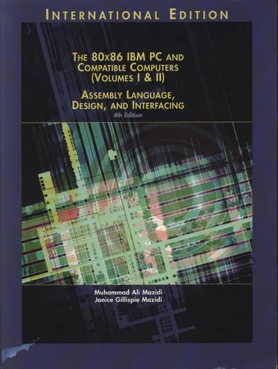 Mazidi M.A. - 80x86 IBM PC and Compatible Computers (Volumes I and II). Assembly Language, Design, and Interfacing - 1995