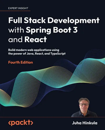 Полноценная разработка с Spring Boot 3 и React. Четвертое издание