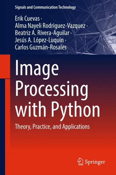 Image Processing with Python: Theory, Practice, and Applications