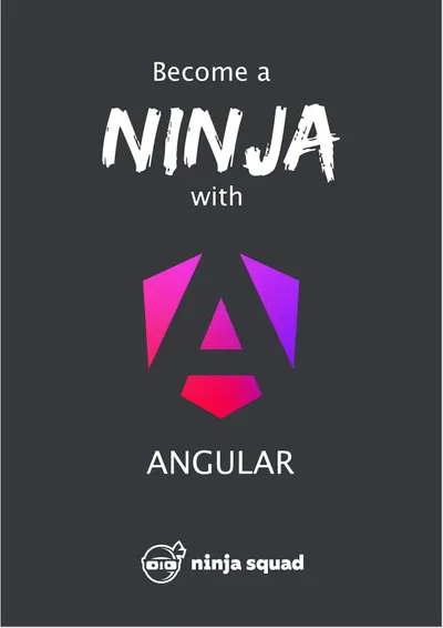 Become a ninja with Angular