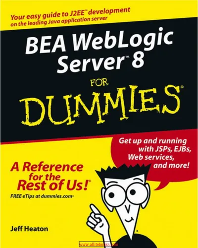 Heaton J. - BEA WebLogic Server 8 For Dummies - 2003