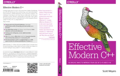 Effective Modern C++: 42 Specific Ways to Improve Your Use of C++11 and C++14