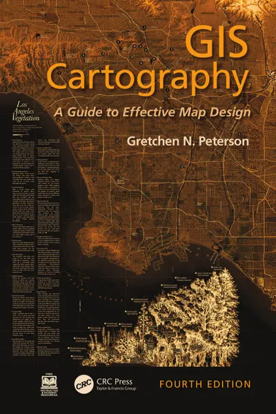 GIS Cartography: A Guide to Effective Map Design, Fourth Edition