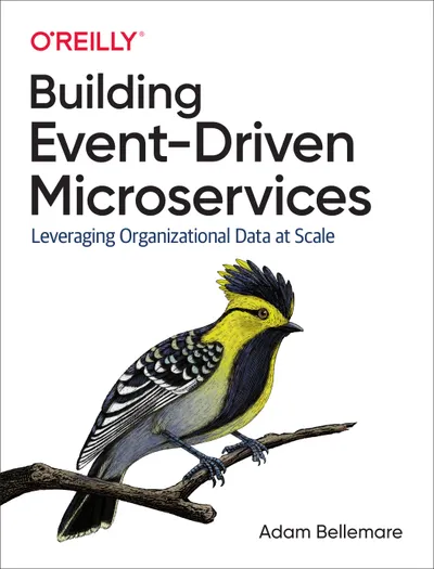 Building Event-Driven Microservices: Leveraging Organizational Data at Scale