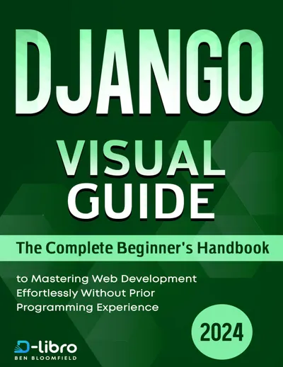 Django Visual Guide: The Complete Beginner's Handbook