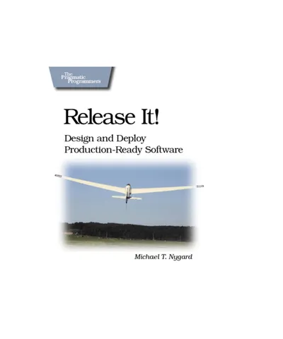 Release It!: Design and Deploy Production-Ready Software