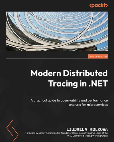 Modern Distributed Tracing in .NET: A practical guide to observability and performance analysis for microservices