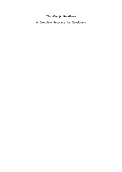 The Next.js Handbook: A Complete Resource for Developers