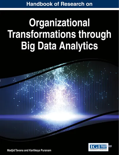 Handbook of Research on Organizational Transformations through Big Data Analytics