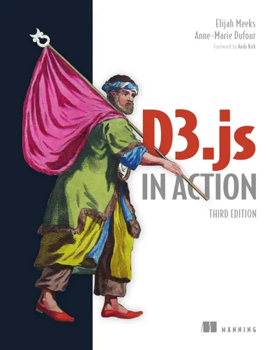 D3.js in Action. Third Edition