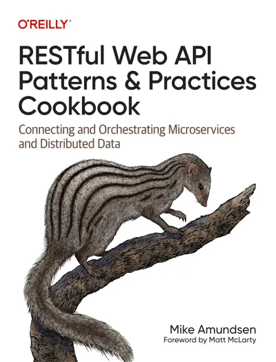 RESTful Web API Patterns & Practices Cookbook: Connecting and Orchestrating Microservices and Distributed Data