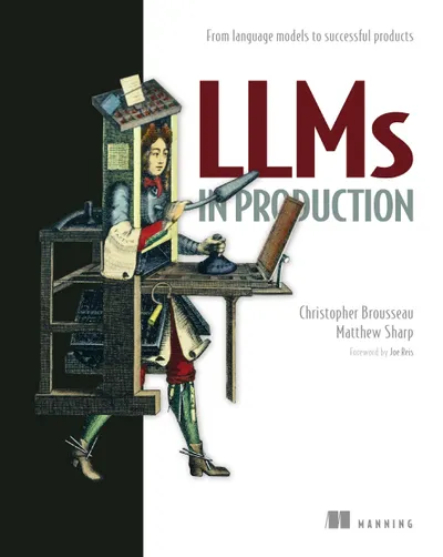 LLMs in Production: From Language Models to Successful Products