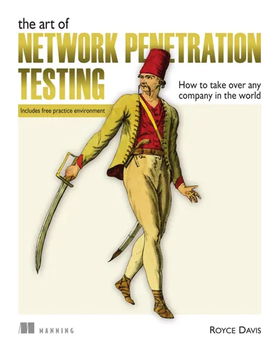 The Art of Network Penetration Testing: How to Take Over Any Company in the World