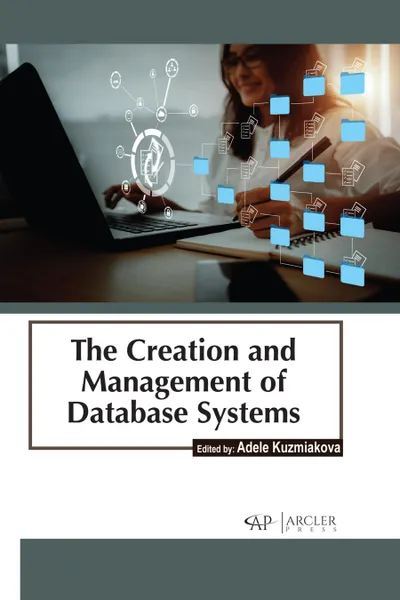 The Creation and Management of Database Systems