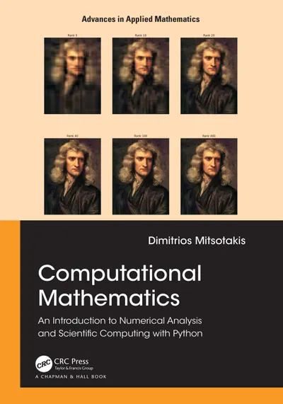 Computational Mathematics: An Introduction to Numerical Analysis and Scientific Computing with Python