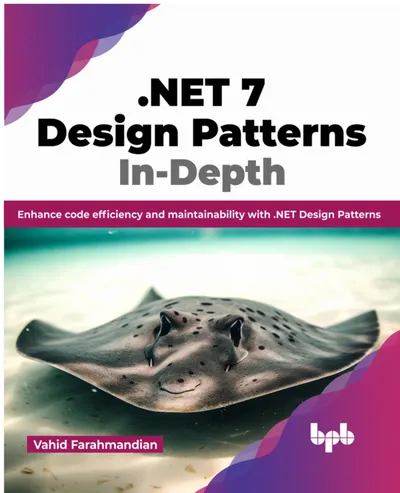 .NET 7 Design Patterns In-Depth