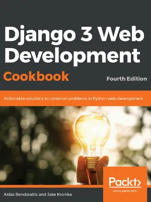 Django 3 Web Development Cookbook