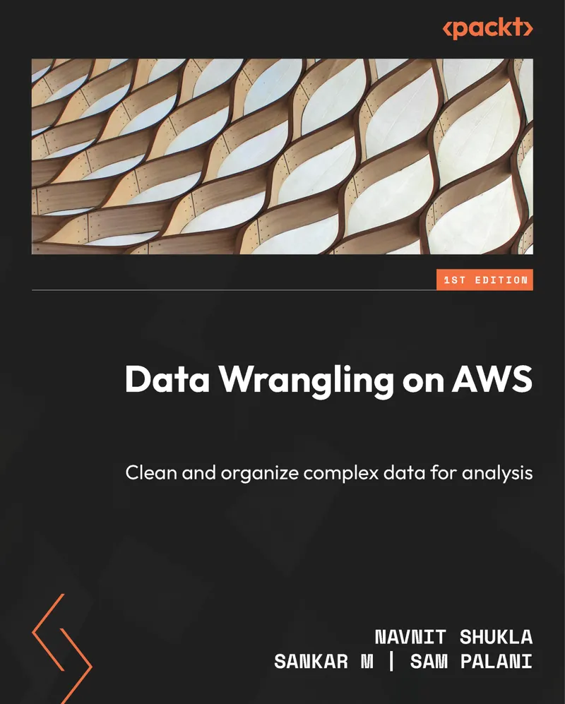 Data Wrangling on AWS: Clean and organize complex data for analysis