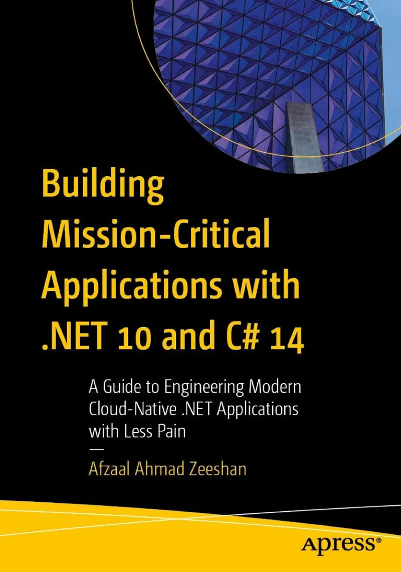 Building Mission-Critical Applications with .NET 10 and C# 14