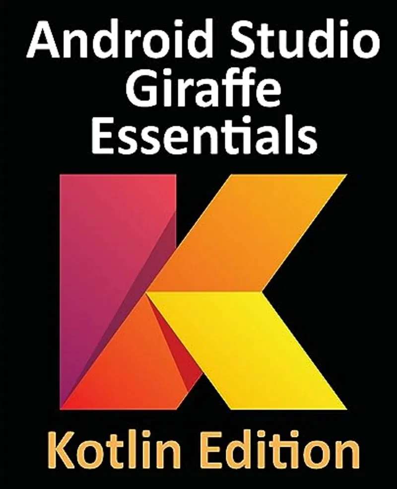 Android Studio Giraffe Essentials – Kotlin Edition