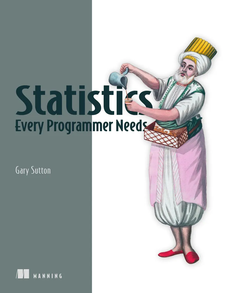 Statistics Every Programmer Needs