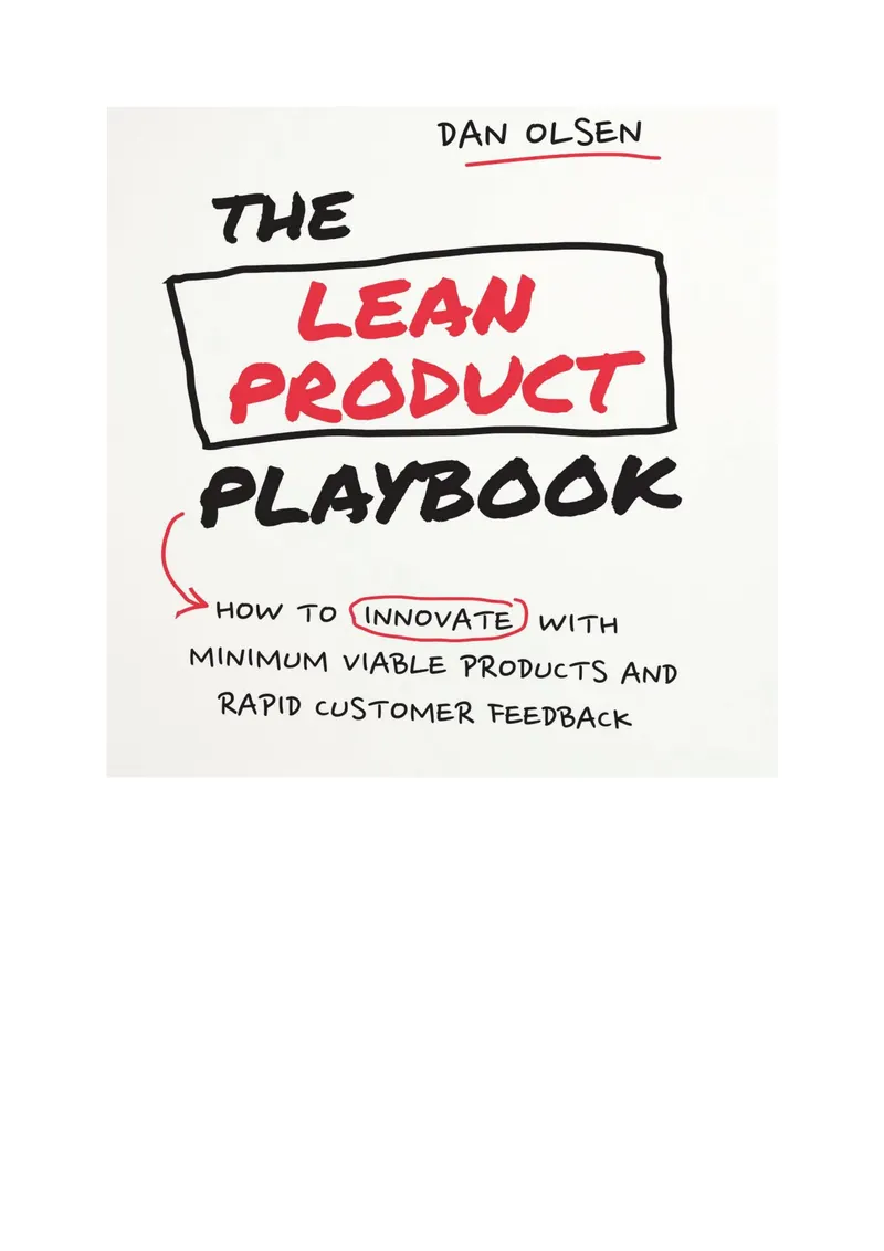 The Lean Product Playbook: How to Innovate with Minimum Viable Products and Rapid Customer Feedback