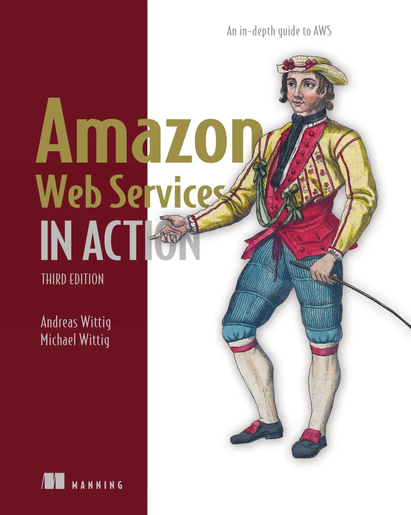 Amazon Web Services in Action: An In-Depth Guide to AWS, Third Edition