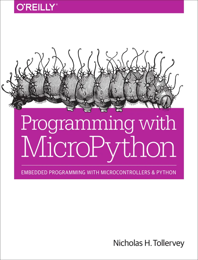 Programming with MicroPython: Embedded Programming with Microcontrollers and Python