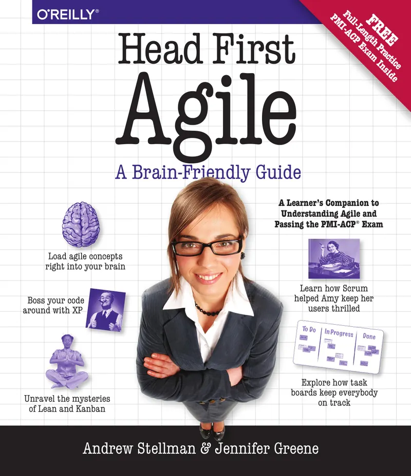 Head First Agile: A Brain-Friendly Guide. A Learner's Companion to Understanding Agile and Passing the PMI-ACP® Exam