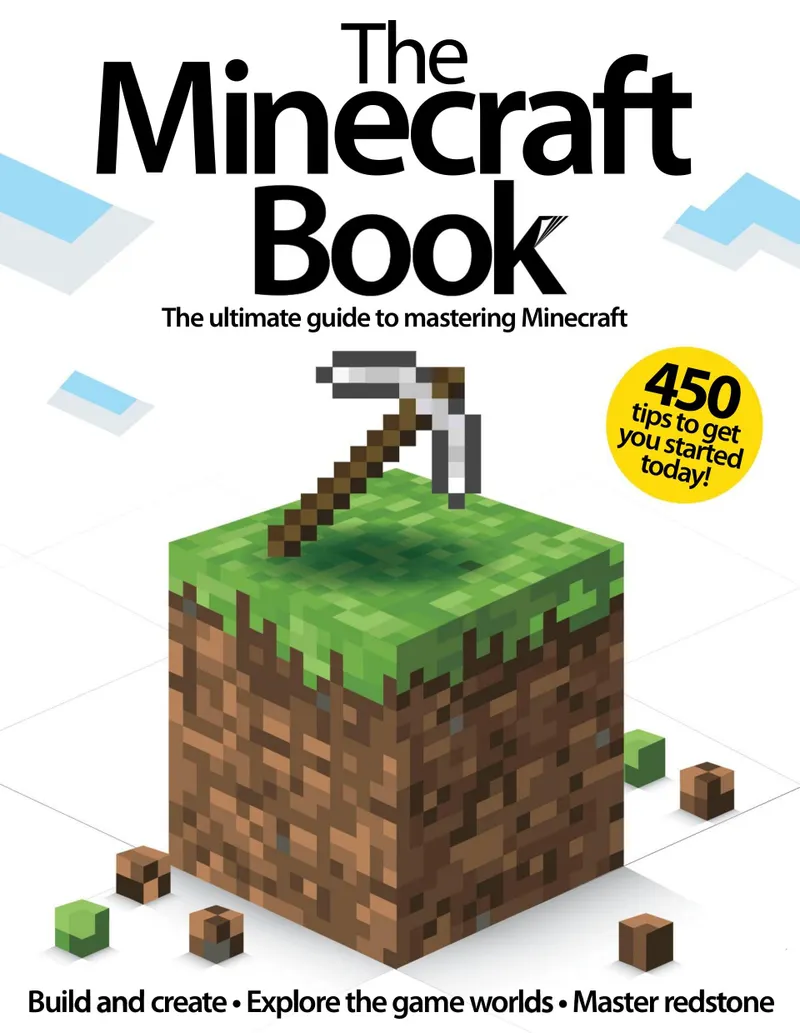 The Minecraft Book: The ultimate guide to mastering Minecraft