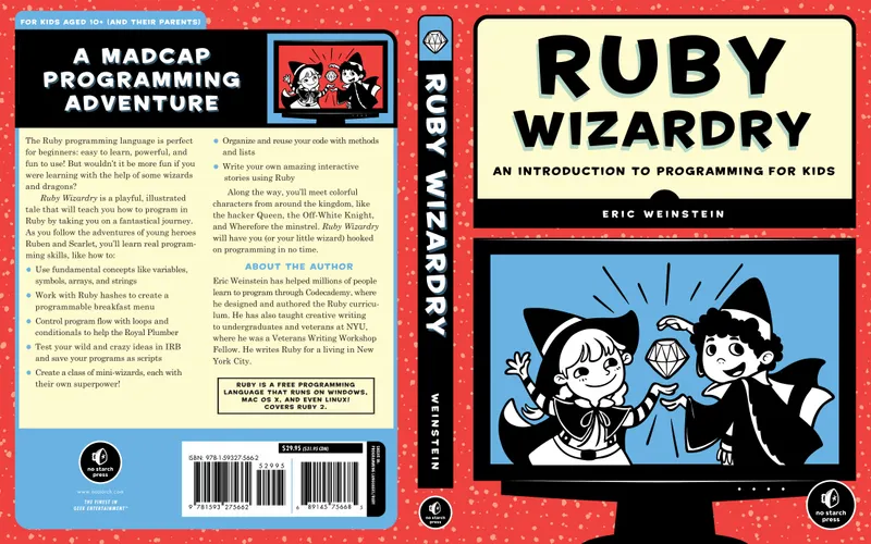 Ruby Wizardry: An Introduction to Programming for Kids