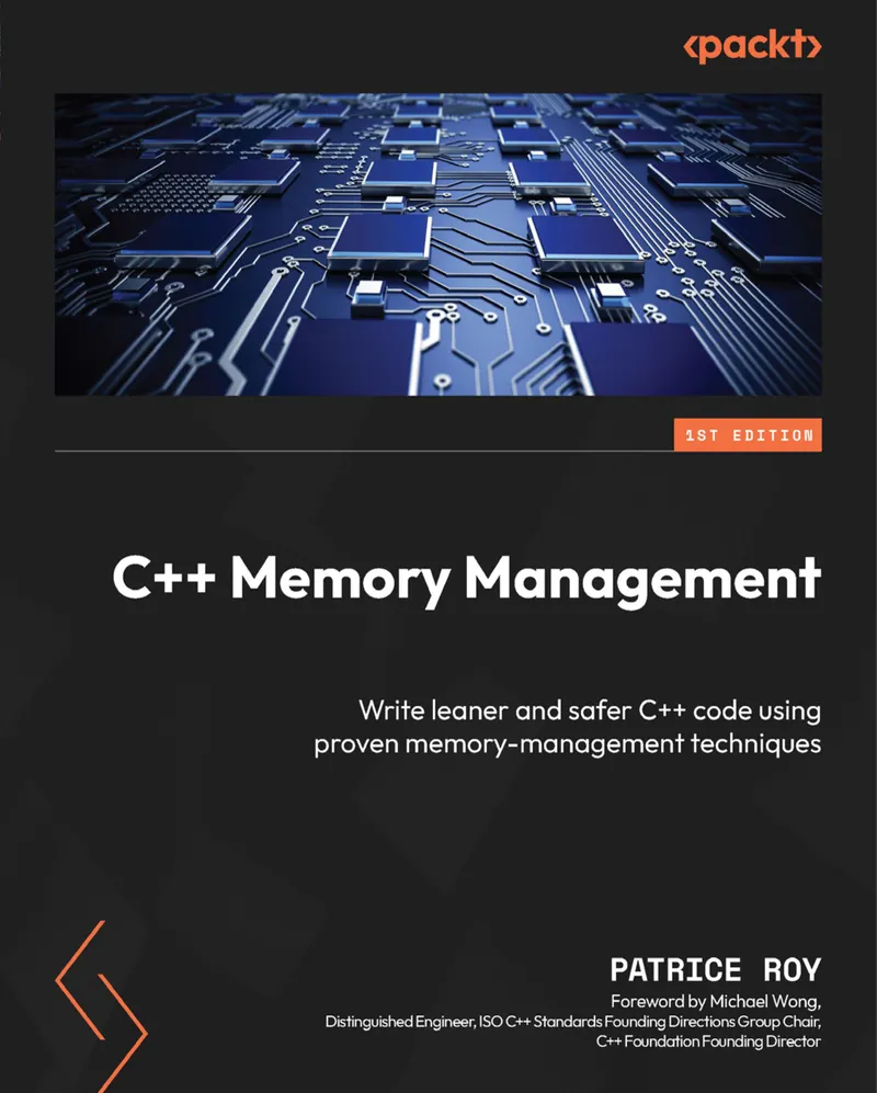 C++ Memory Management: Write leaner and safer C++ code using proven memory-management techniques