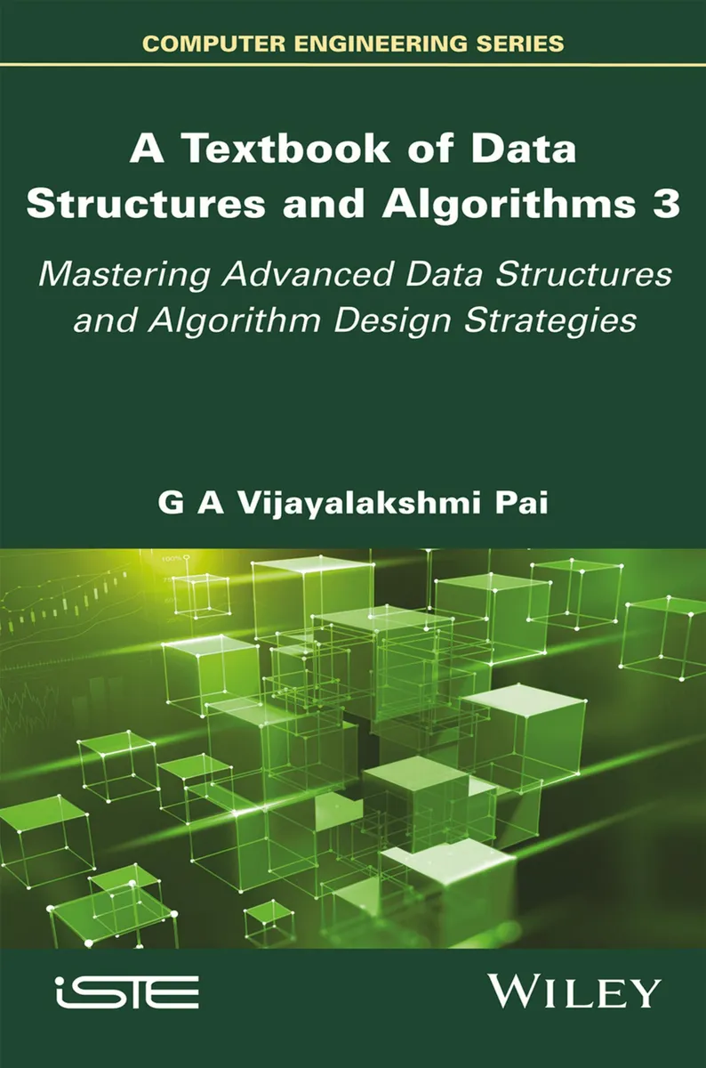 A Textbook of Data Structures and Algorithms 3: Mastering Advanced Data Structures and Algorithm Design Strategies