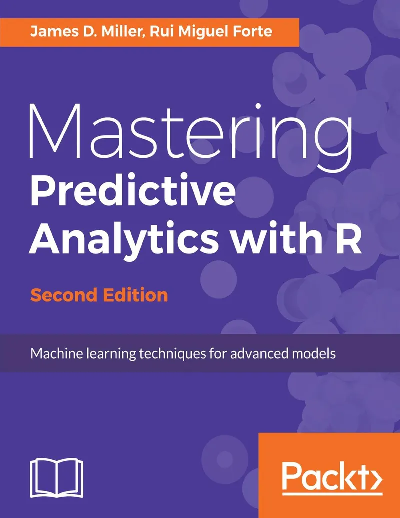 Mastering Predictive Analytics with R, Second Edition