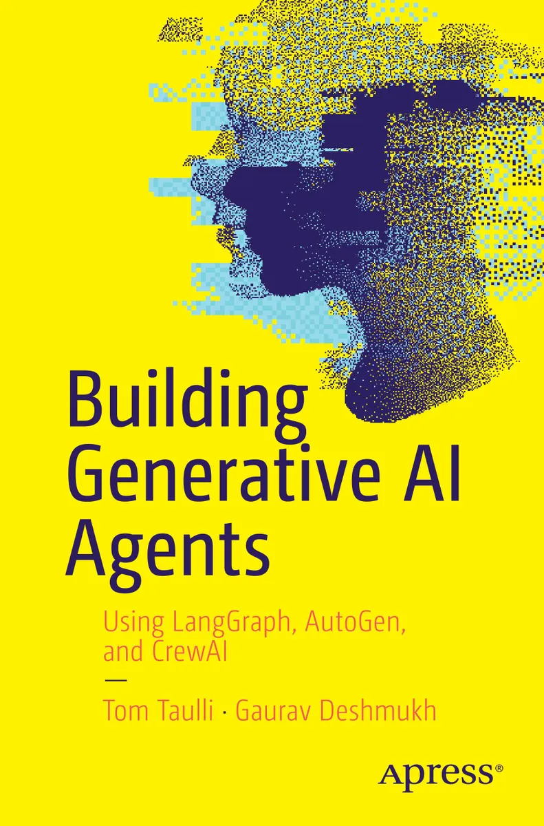 Building Generative AI Agents: Using LangGraph, AutoGen, and CrewAI