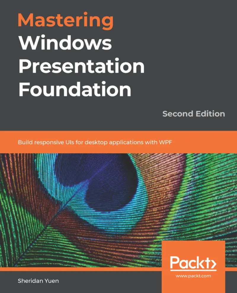 Mastering Windows Presentation Foundation Second Edition