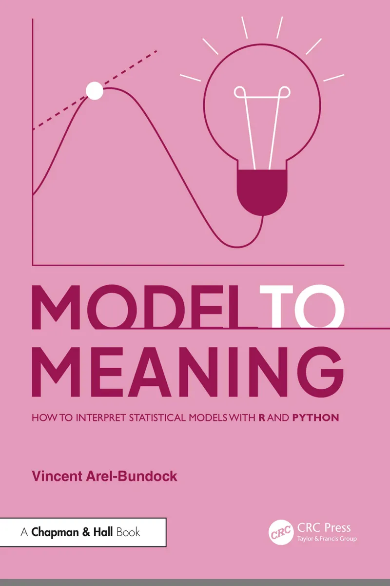 Model to Meaning: How to Interpret Statistical Models with R and Python