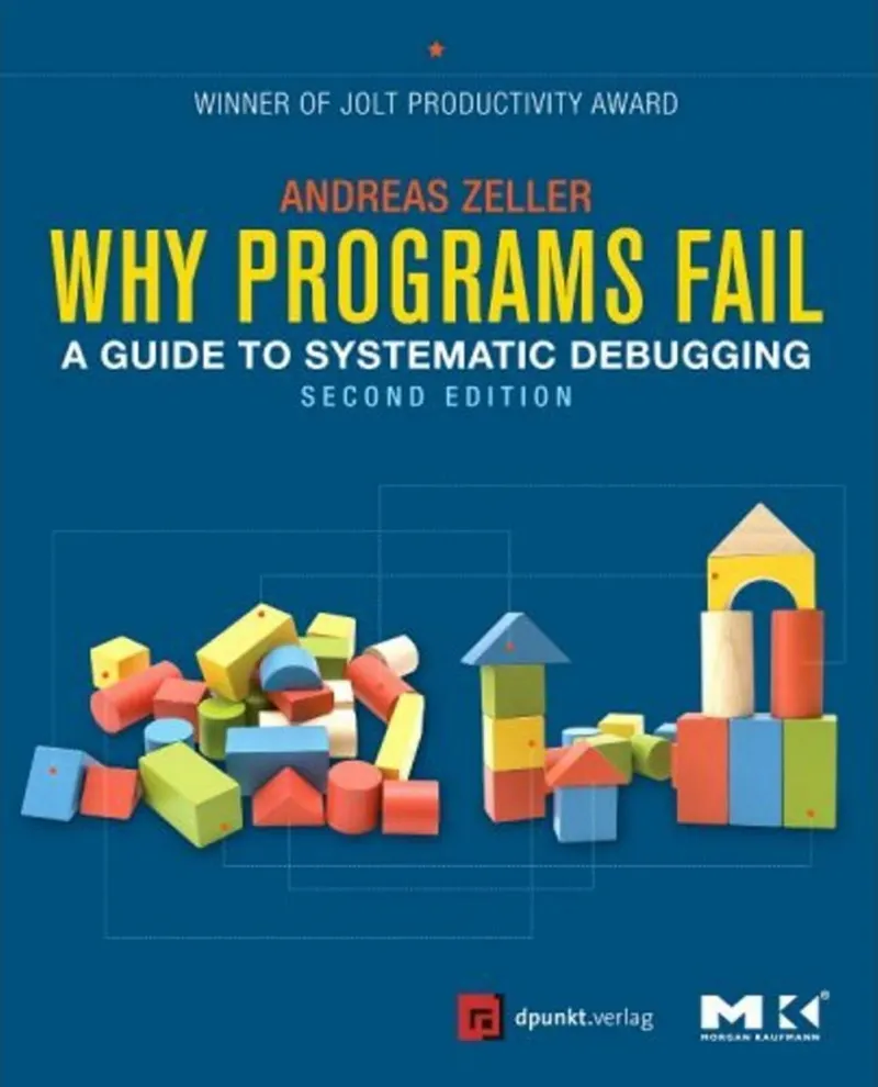 Debugging: The 9 Indispensable Rules for Finding Even the Most Elusive Software and Hardware Problems