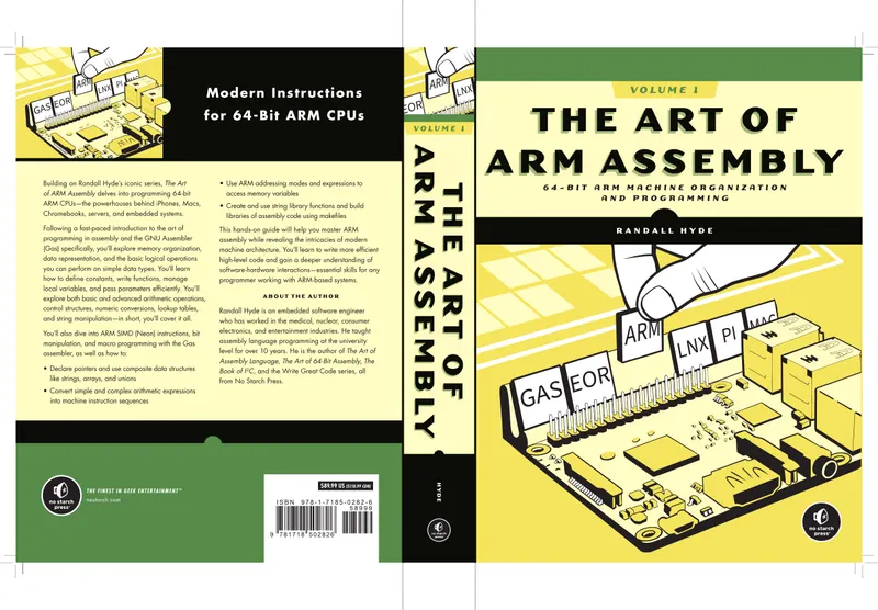 The Art of ARM Assembly, Volume 1: 64-Bit ARM Machine Organization and Programming