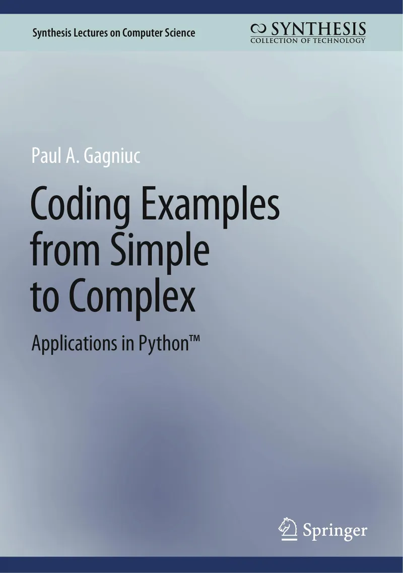 Coding Examples from Simple to Complex Applications in Python