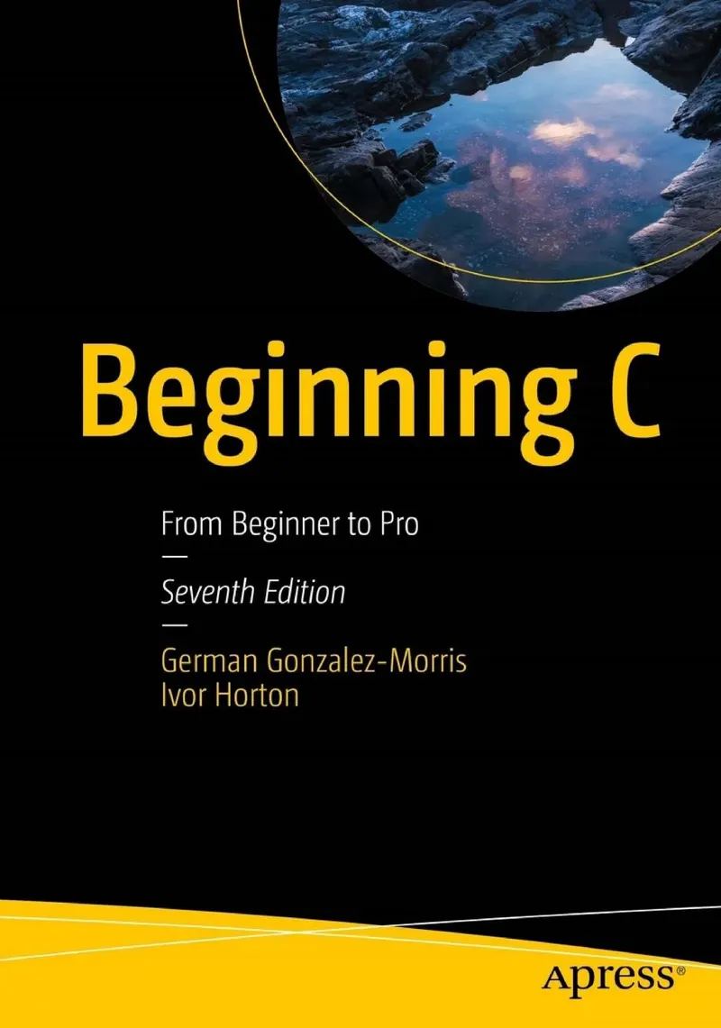 Beginning C: From Beginner to Pro, Seventh Edition