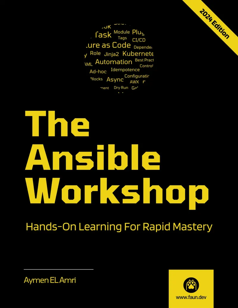 The Ansible Workshop: Hands-On Learning For Rapid Mastery