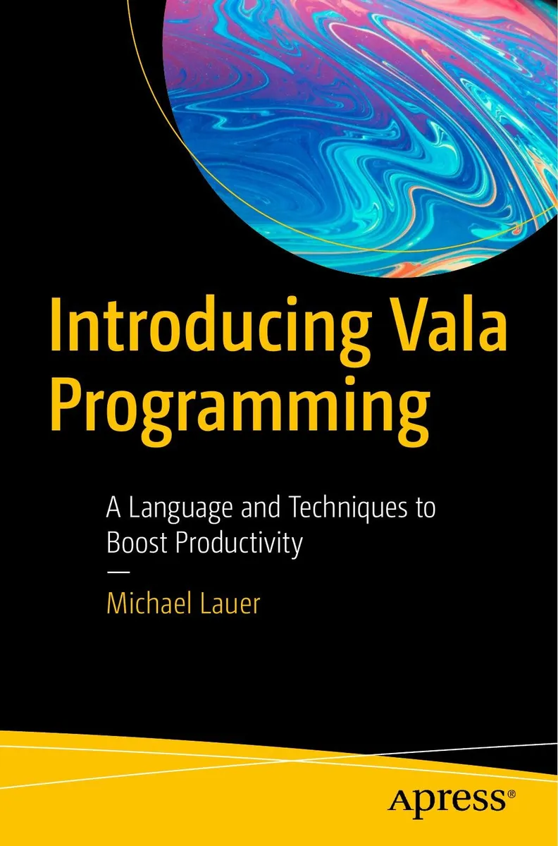 Introducing Vala Programming: A Language and Techniques to Boost Productivity
