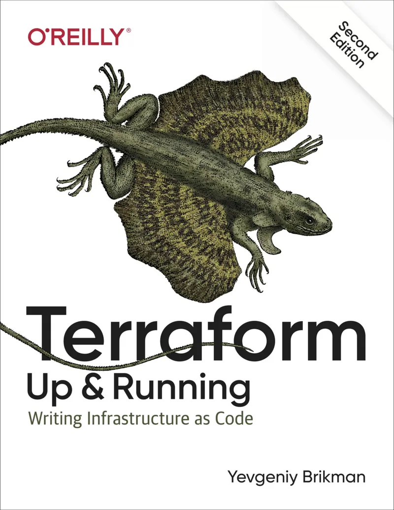 Terraform: Up & Running. Second Edition. Writing Infrastructure as Code