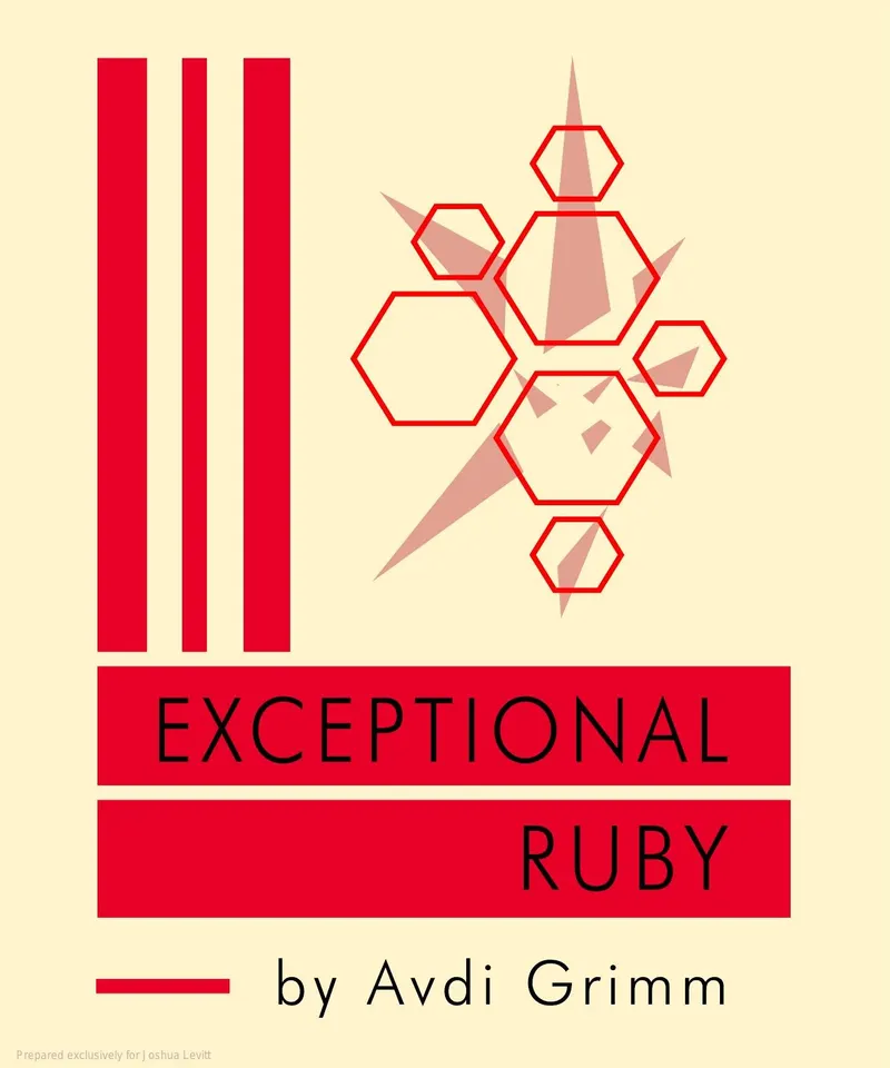 Exceptional Ruby: Master the Art of Handling Failure in Ruby